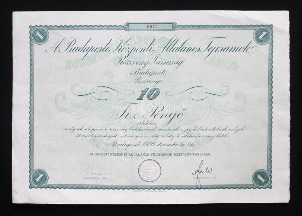 Budapesti Kzponti ltalnos Tejcsarnok rszvny 10 peng 1926